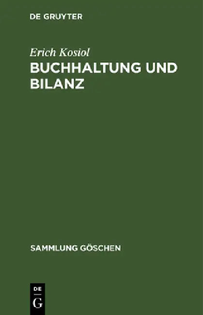 Buchhaltung und Bilanz by Erich Kosiol