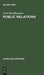 Public Relations by Carl Hundhausen