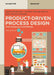 Product-Driven Process Design: From Molecule to Enterprise by Edwin Zondervan