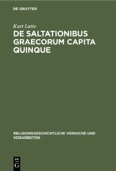 De saltationibus Graecorum capita quinque by Kurt Latte