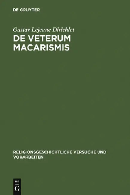 De veterum macarismis by Gustav Lejeune Dirichlet