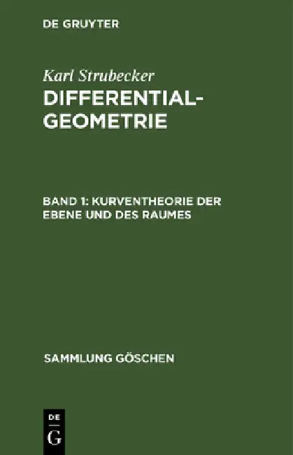 Kurventheorie Der Ebene Und Des Raumes by Karl Strubecker