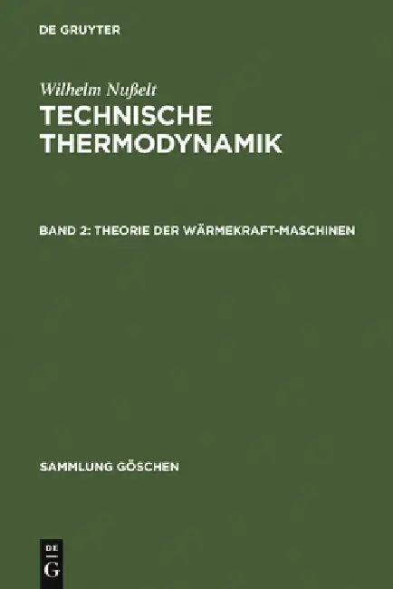 Theorie Der Wärmekraftmaschinen by Wilhelm Nußelt