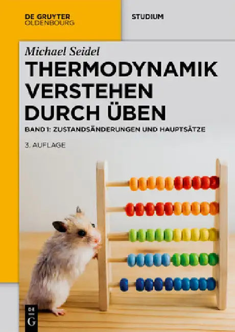 Thermodynamik - Verstehen Durch Üben: Zustandsänderungen Und Hauptsätze by Seidel, Michael