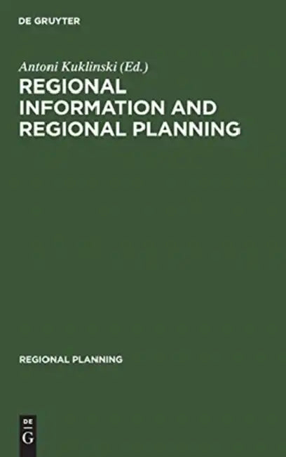 Regional Information and Regional Planning by Antoni Kuklinski