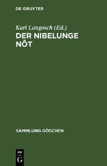 Der Nibelunge Nôt: In Auswahl Mit Kurzem Wörterbuch by Karl Langosch