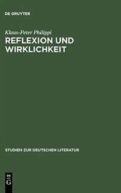 Reflexion Und Wirklichkeit: Untersuchungen Zu Kafkas Roman 'Das Schloß' by Klaus-Peter Philippi