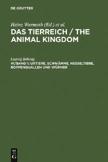 Urtiere, Schwämme, Nesseltiere, Roppenquallen Und Würmer by Ludwig Böhmig