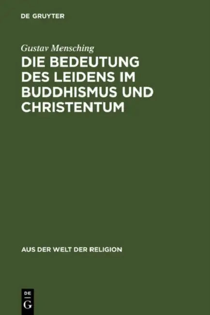 Die Bedeutung des Leidens im Buddhismus und Christentum by Gustav Mensching