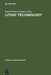 Lithic Technology: Making and Using Stone Tools by Earl Herbert Swanson