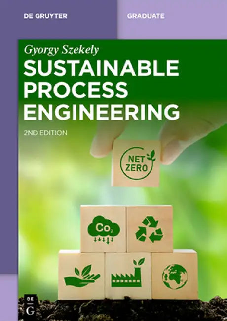 Sustainable Process Engineering by Gyorgy Szekely
