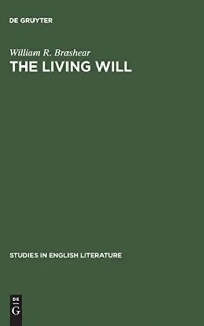 The Living Will: A Study of Tennyson and Nineteenth-Century Subjectivism by William R. Brashear
