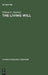 The Living Will: A Study of Tennyson and Nineteenth-Century Subjectivism by William R. Brashear
