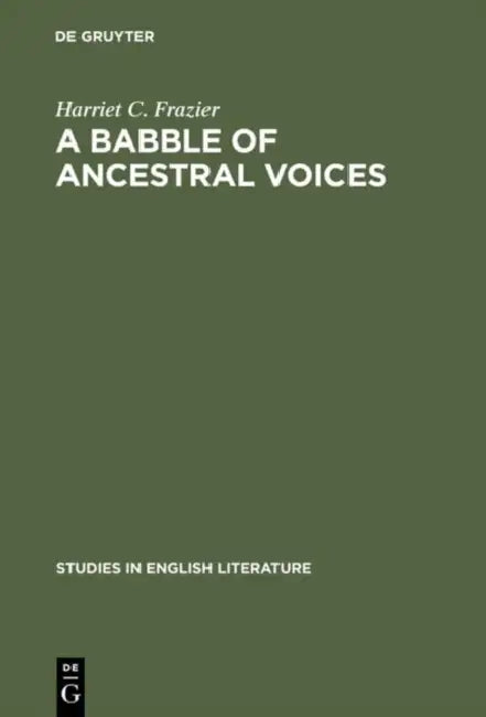 A Babble of Ancestral Voices: Shakespeare, Cervantes and Theobald by Harriet C. Frazier