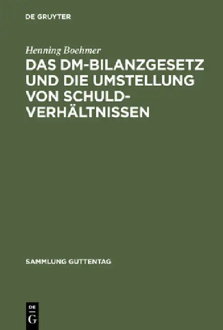 Das DM-Bilanzgesetz Und Die Umstellung Von Schuldverhältnissen: Kommentar by Henning Boehmer