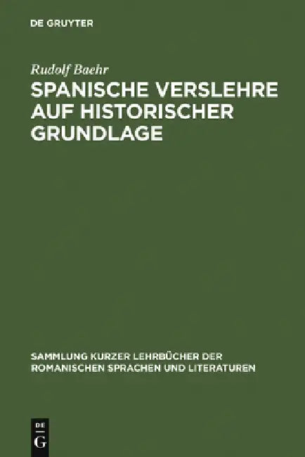 Spanische Verslehre auf historischer Grundlage by Rudolf Baehr