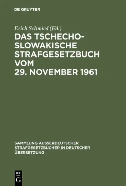Das Tschechoslowakische Strafgesetzbuch vom 29. November 1961 by Erich Schmied