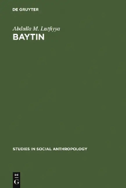 Baytin: A Jordanian Village. a Study of Social Institutions and Social Change in a Folk Community by Abdulla M. Lutfiyya