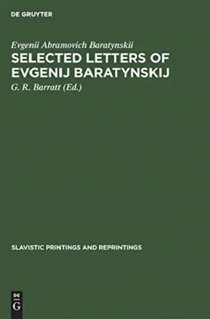 Selected Letters of Evgenij Baratynskij by Evgenii Abramovich Baratynskii, G. R. Barratt