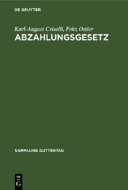 Abzahlungsgesetz by Karl-August Crisolli, Fritz Ostler