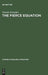 The Fierce Equation: A Study of Milton's Decorum by Thomas Kranidas