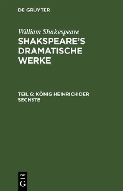 König Heinrich der Sechste by August Wilhelm Schlegel, Ludwig Tieck, William Shakespeare