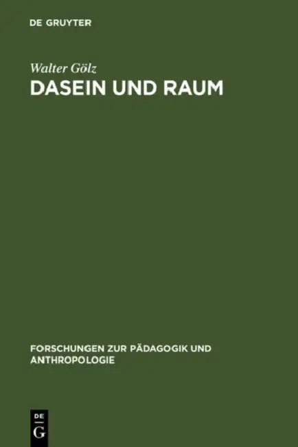 Dasein und Raum by Walter Gölz