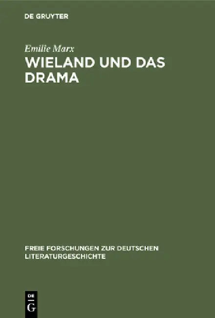 Wieland und das Drama by Emilie Marx
