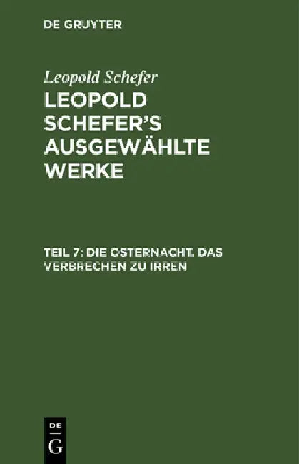 Die Osternacht. Das Verbrechen Zu Irren by Leopold Schefer