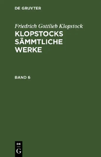 Klopstocks sämmtliche Werke by Friedrich Gottlieb Klopstock