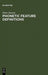 Phonetic Feature Definitions: Their Integration Into Phonology and Their Relation to Speech; A Case Study of the Feature Nasal by Pieter Reenen