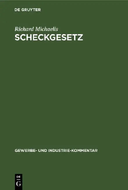 Scheckgesetz: Kommentar by Richard Michaelis