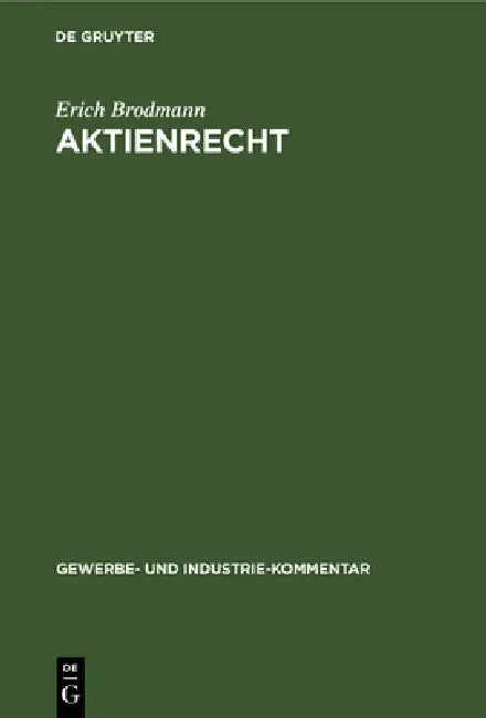 Aktienrecht: Kommentar by Erich Brodmann