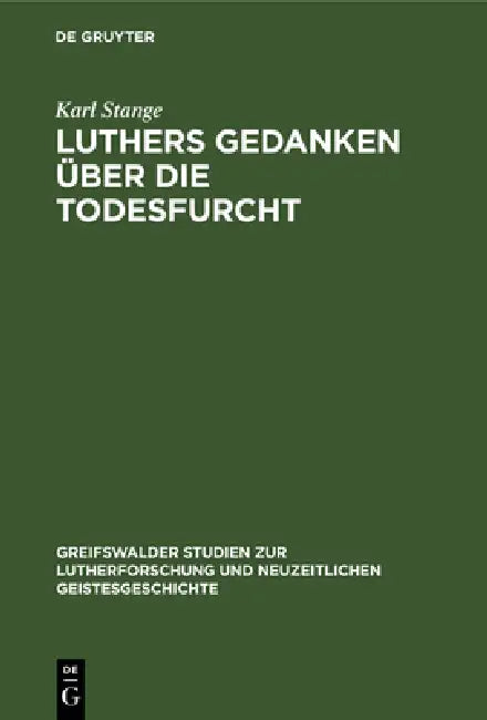 Luthers Gedanken Über Die Todesfurcht by Karl Stange