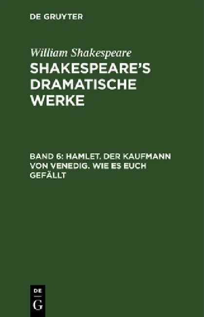 Hamlet. Der Kaufmann von Venedig. Wie es euch gefällt by Michael Bernays, August Wilhelm Schlegel, Ludwig Tieck
