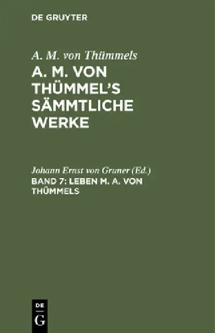 Leben M. A. von Thümmels by Johann Ernst Von Gruner