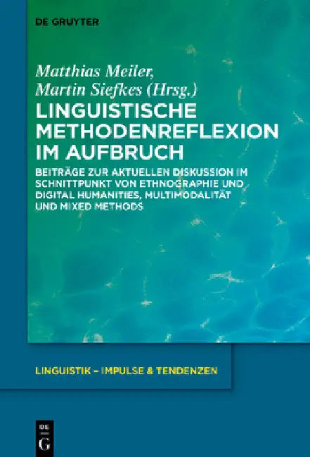Linguistische Methodenreflexion im Aufbruch by Matthias Meiler