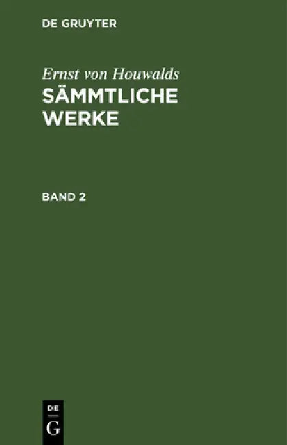 Sämmtliche Werke by Ernst Von Houwalds