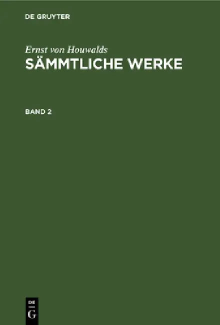 Ernst Von Houwalds: Sämmtliche Werke. Band 2 by Ernst Von Houwalds