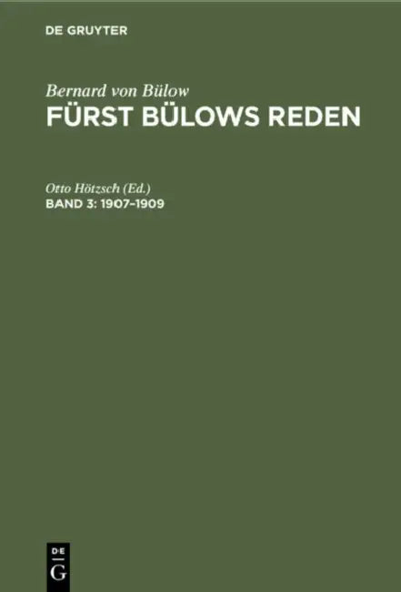 1907-1909: Mit Dem Bildnis Des Fürsten Und Einem Ausführlichen Namen- Und Sachregister by Otto Hötzsch