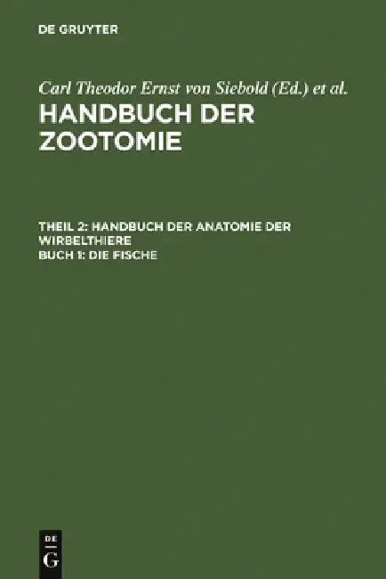 Die Fische by Carl Theodor Ernst Von Siebold, Hermann Friedrich Stannius