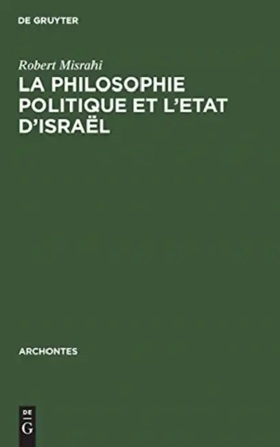 La philosophie politique et l'Etat d'Israël by Robert Misrahi