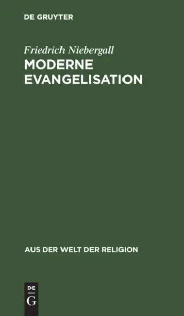 Moderne Evangelisation by Friedrich Niebergall, Gustav Mensching