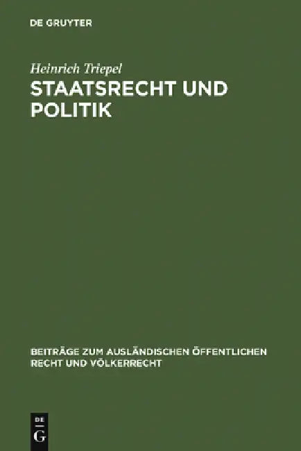 Staatsrecht und Politik by Heinrich Triepel