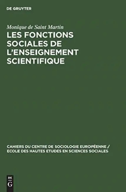 Les fonctions sociales de l'enseignement scientifique by Monique De Saint Martin