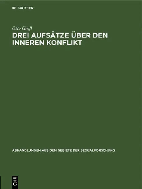 Drei Aufsätze Über Den Inneren Konflikt by Otto Groß