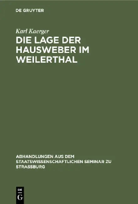 Die Lage Der Hausweber Im Weilerthal by Karl Kaerger