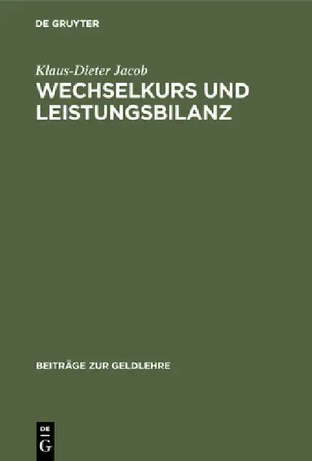 Wechselkurs und Leistungsbilanz by Klaus-Dieter Jacob