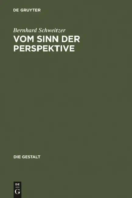 Vom Sinn Der Perspektive by Bernhard Schweitzer