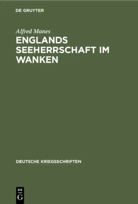 Englands Seeherrschaft im Wanken by Alfred Manes